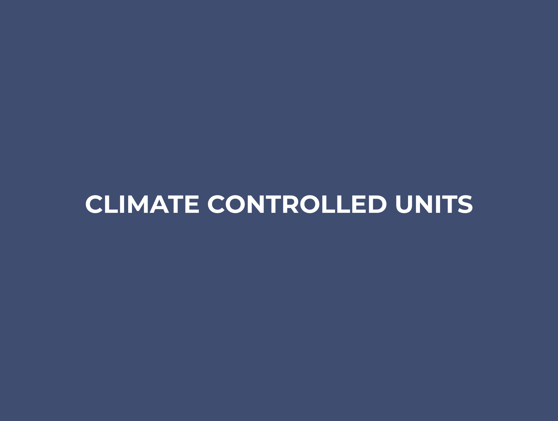 Climate Controlled